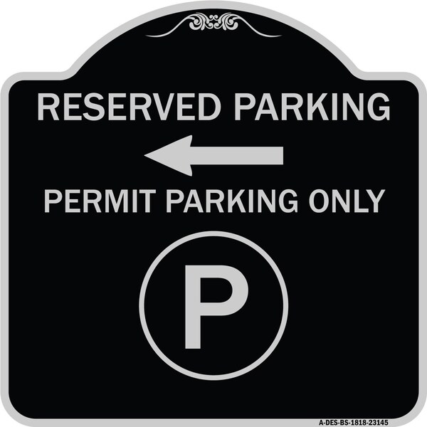 Signmission Reserved Parking Permit Parking with Symbol and Left Arrow Aluminum Sign, 18" x 18", BS-1818-23145 A-DES-BS-1818-23145 - main
